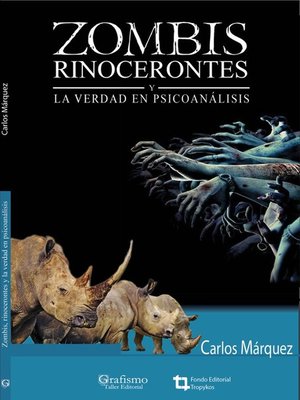 cover image of Zombis, rinocerontes y la verdad en el psicoanálisis